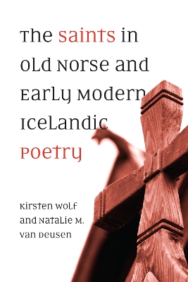 Saints in Old Norse and Early Modern Icelandic Poetry book