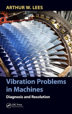 Vibration Problems in Machines by Arthur W. Lees