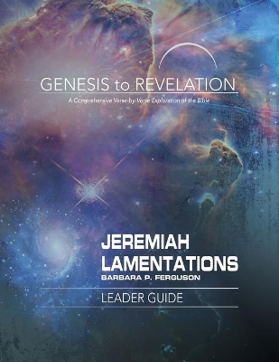 Genesis to Revelation: Jeremiah, Lamentations Leader Guide book