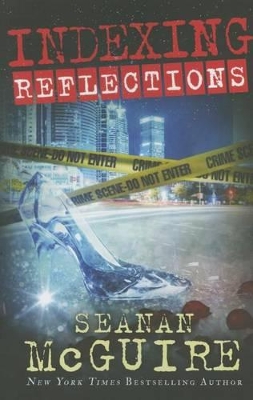 Indexing: Reflections by Seanan McGuire