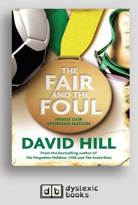 The The Fair and the Foul: inside our sporting nation by David Hill
