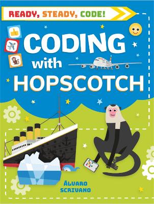 Ready, Steady, Code!: Coding with Hopscotch book