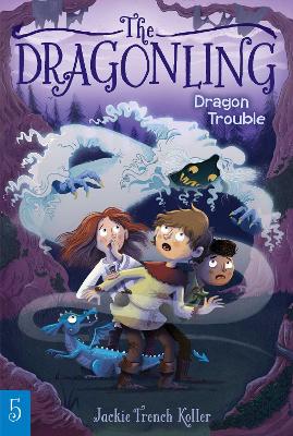 Dragon Trouble: Volume 5 by Jackie French Koller