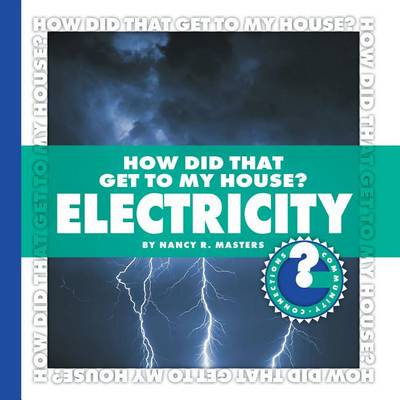 How Did That Get to My House? Electricity book