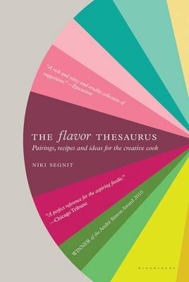 The Flavor Thesaurus: A Compendium of Pairings, Recipes and Ideas for the Creative Cook book