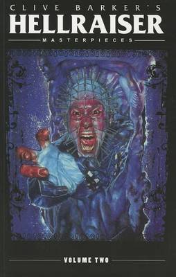 Clive Barker's Hellraiser Masterpieces, Volume 2 by Clive Barker