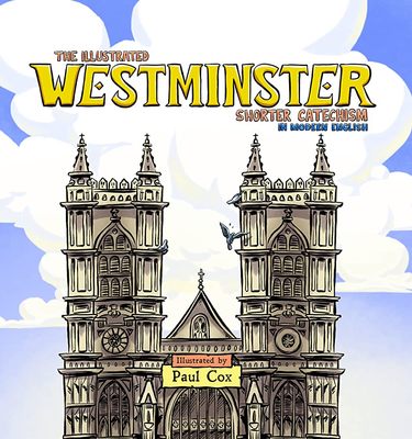 Illustrated Westminster Shorter Catechism in Modern English book