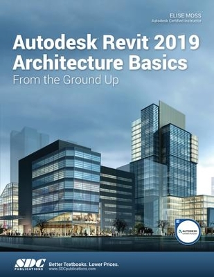 Autodesk Revit 2019 Architecture Basics book