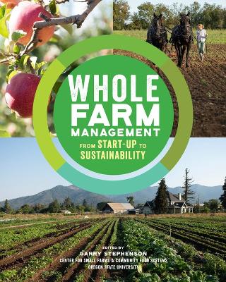 Whole Farm Management: From Start-Up to Sustainability by Garry Stephenson