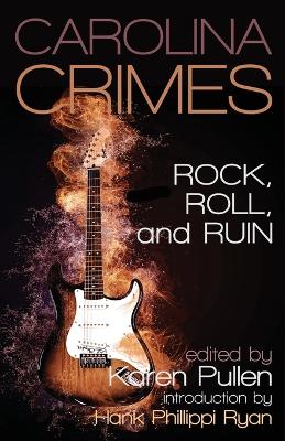 Rock, Roll, and Ruin: A Triangle Sisters in Crime Anthology book