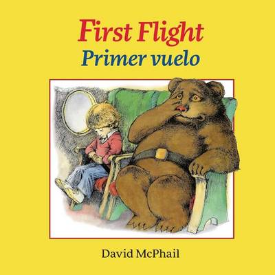 First Flight / Primer Vuelo by David M McPhail