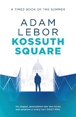 Kossuth Square by Adam LeBor