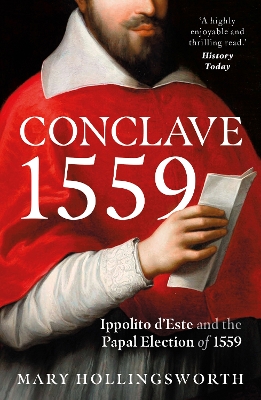 Conclave 1559: Ippolito d'Este and the Papal Election of 1559 book