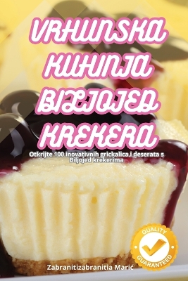 Vrhunska Kuhinja Biljojed Krekera book