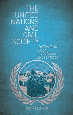 The United Nations and Civil Society by Nora McKeon