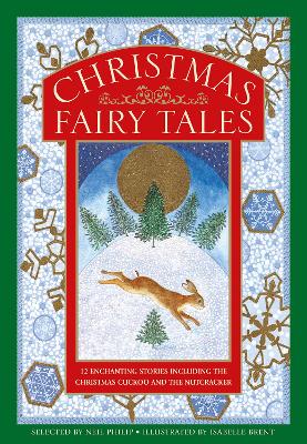 Christmas Fairy Tales: 12 enchanting stories including The Christmas Cuckoo and The Nutcracker book