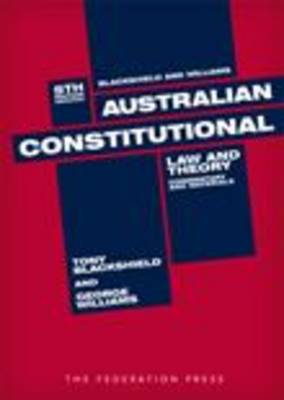 Australian Constitutional Law and Theory - Abridged book