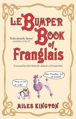 Le Bumper Book of Franglais by Miles Kington