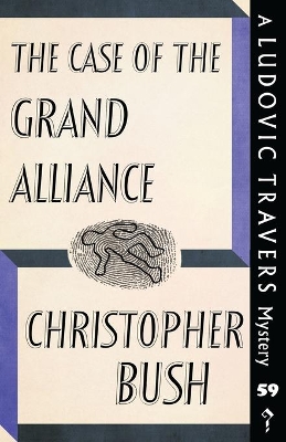 The Case of the Grand Alliance: A Ludovic Travers Mystery book