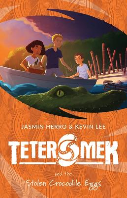 Teter Mek and the Stolen Crocodile Eggs by Jasmin Herro