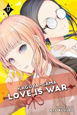 Kaguya-sama: Love Is War, Vol. 17 book