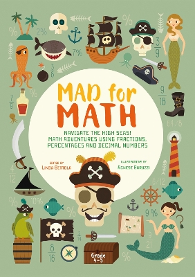 Navigate The High Seas! Maths Adventures Using Fractions, Percentages and Decimal Numbers: Mad for Math book