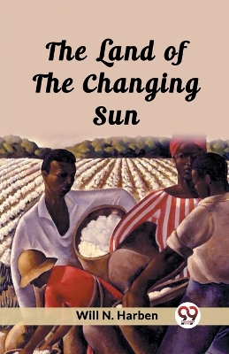 The Land of the Changing Sun book