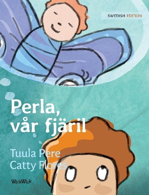 Perla, vår fjäril: Swedish Edition of Pearl, Our Butterfly book