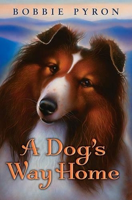 A Dogs Way Home by Bobbie Pyron