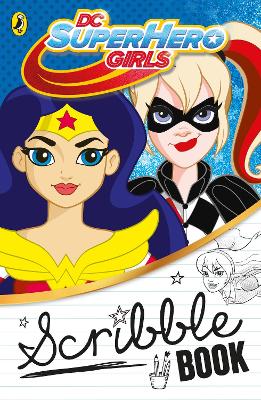DC Super Hero Girls: Scribble Book book