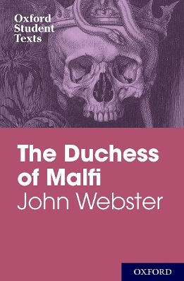 Oxford Student Texts: John Webster: The Duchess of Malfi book