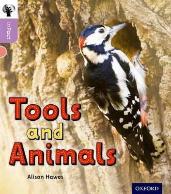 Oxford Reading Tree inFact: Oxford Level 1+: Tools and Animals book