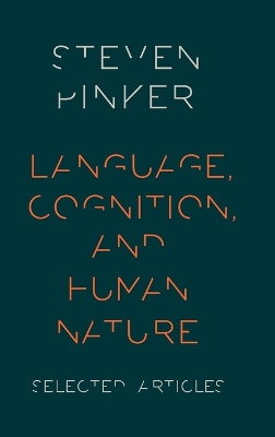 Language, Cognition, and Human Nature by Steven Pinker