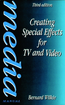 Creating Special Effects for TV and Video book