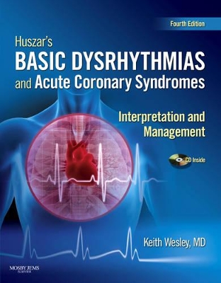 Huszar's Basic Dysrhythmias and Acute Coronary Syndromes: Interpretation and Management book