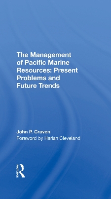 The Management Of Pacific Marine Resources: Present Problems And Future Trends book