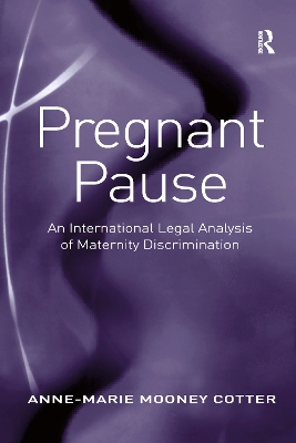 Pregnant Pause: An International Legal Analysis of Maternity Discrimination book