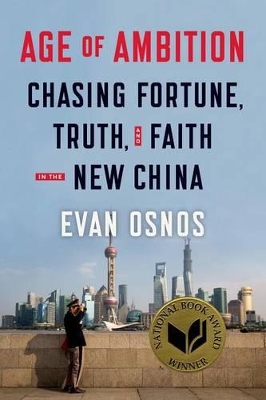 Age of Ambition: Chasing Fortune, Truth, and Faith in the New China book