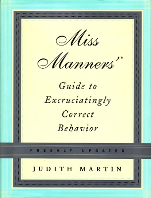 Miss Manners' Guide to Excruciatingly Correct Behavior book