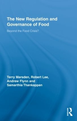 The New Regulation and Governance of Food by Terry Marsden