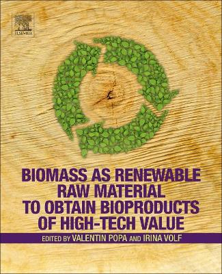 Biomass as Renewable Raw Material to Obtain Bioproducts of High-Tech Value book