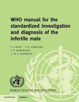 WHO Manual for the Standardized Investigation and Diagnosis of the Infertile Male book