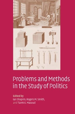 Problems and Methods in the Study of Politics by Ian Shapiro