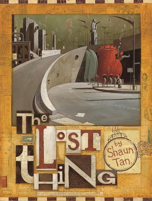 Lost Thing by Shaun Tan