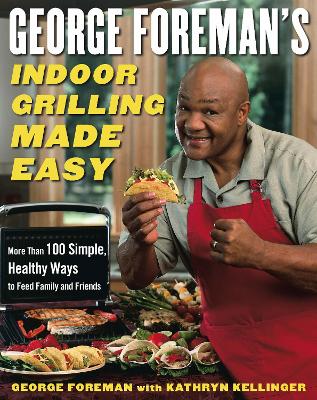 George Foreman's Indoor Grilling Made Easy book