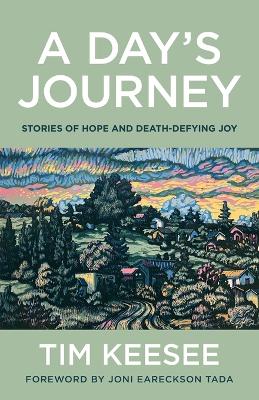 A Day`s Journey – Stories of Hope and Death–Defying Joy book