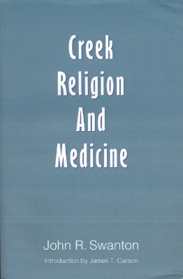 Creek Religion and Medicine book