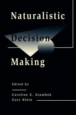 Naturalistic Decision Making by Caroline E Zsambok