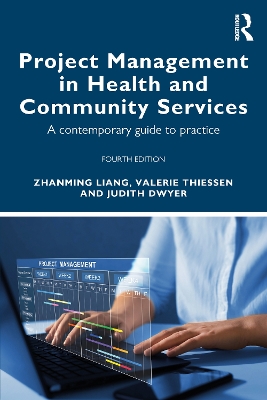 Project Management in Health and Community Services: A contemporary guide to practice by Judith Dwyer