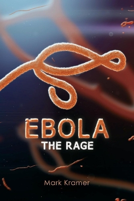 Ebola: The Rage book